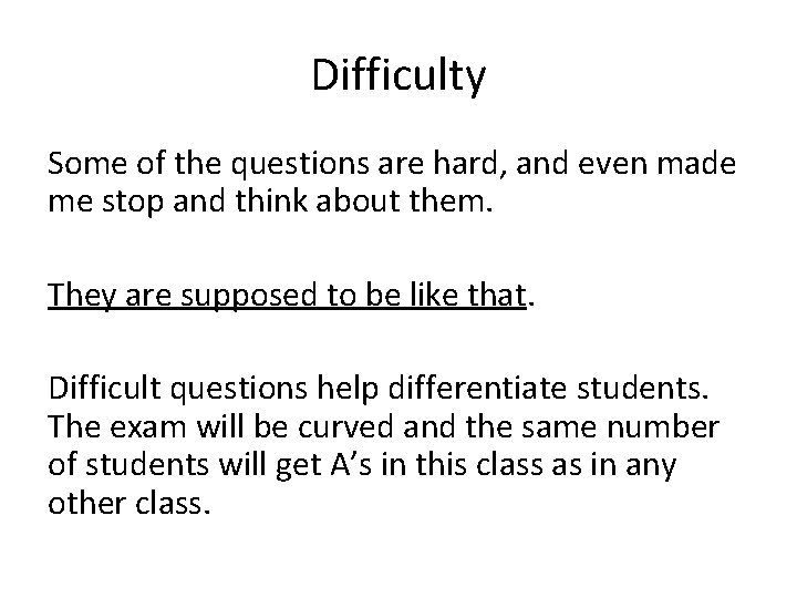 Difficulty Some of the questions are hard, and even made me stop and think