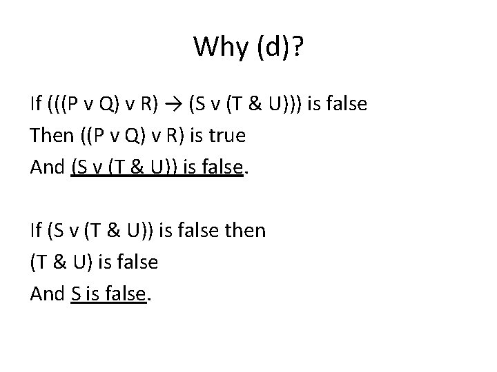 Why (d)? If (((P v Q) v R) → (S v (T & U)))