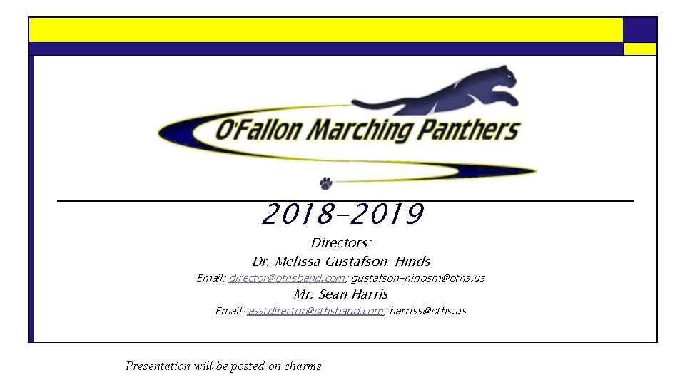 2018 -2019 Directors: Dr. Melissa Gustafson-Hinds Email: director@othsband. com; gustafson-hindsm@oths. us Mr. Sean Harris