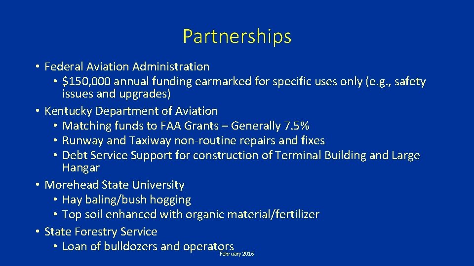 Partnerships • Federal Aviation Administration • $150, 000 annual funding earmarked for specific uses