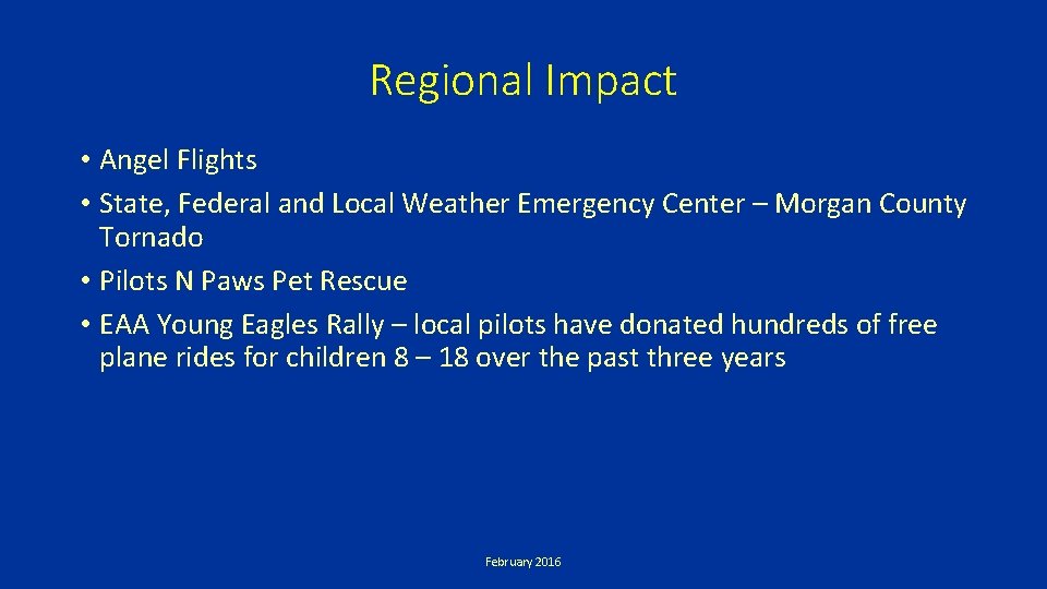 Regional Impact • Angel Flights • State, Federal and Local Weather Emergency Center –