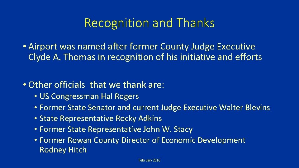 Recognition and Thanks • Airport was named after former County Judge Executive Clyde A.