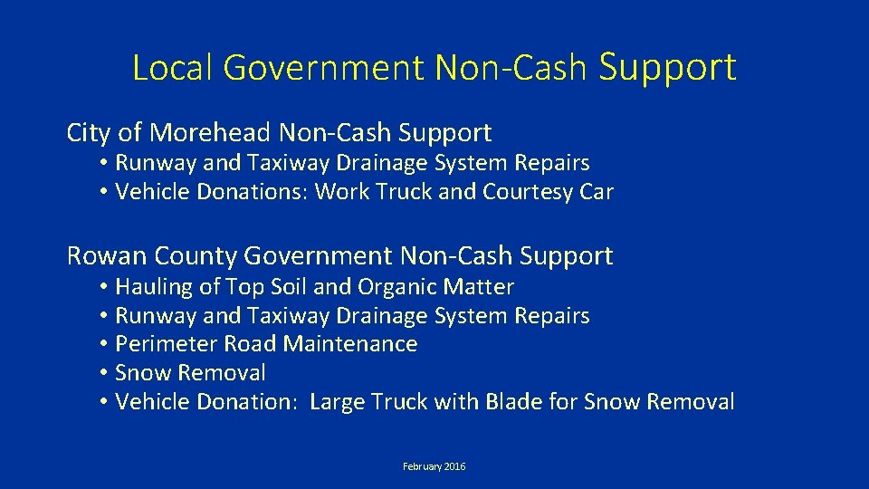 Local Government Non-Cash Support City of Morehead Non-Cash Support • Runway and Taxiway Drainage