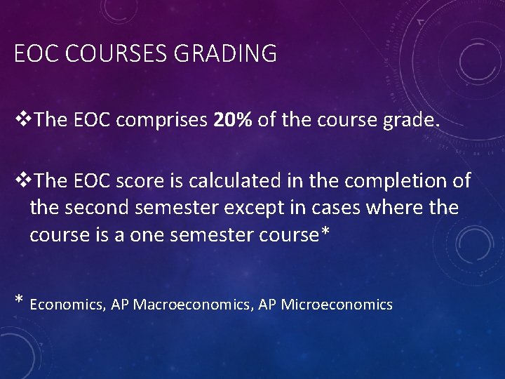 EOC COURSES GRADING v. The EOC comprises 20% of the course grade. v. The