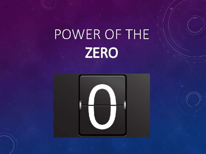 POWER OF THE ZERO 