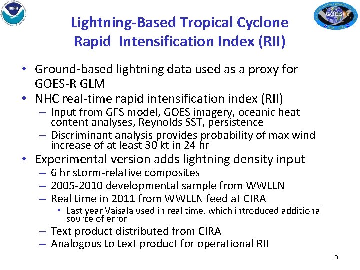 Lightning-Based Tropical Cyclone Rapid Intensification Index (RII) • Ground-based lightning data used as a