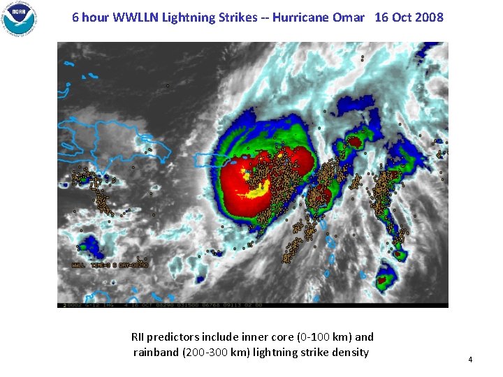 6 hour WWLLN Lightning Strikes -- Hurricane Omar 16 Oct 2008 RII predictors include