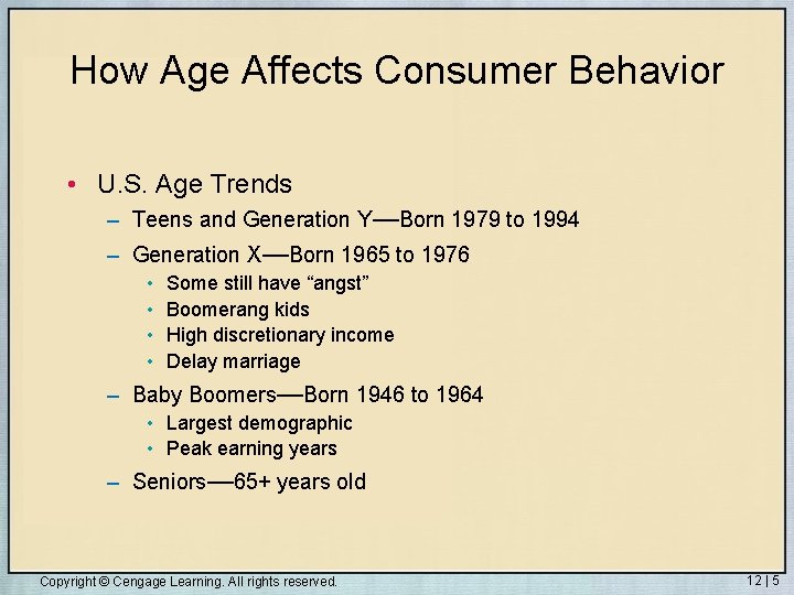 How Age Affects Consumer Behavior • U. S. Age Trends – Teens and Generation