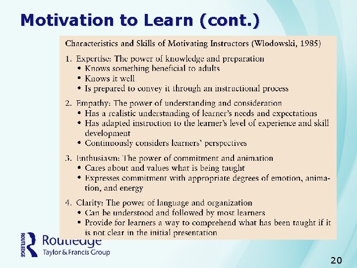 Motivation to Learn (cont. ) 20 