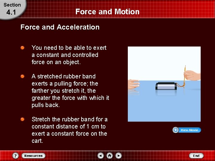 Section 4. 1 Force and Motion Force and Acceleration You need to be able