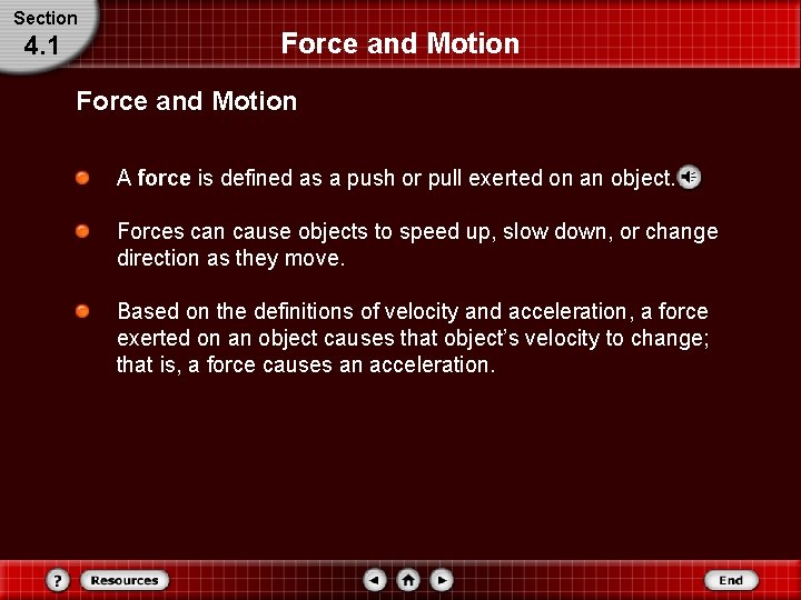 Section 4. 1 Force and Motion A force is defined as a push or