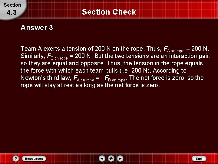 Section 4. 3 Section Check Answer 3 Team A exerts a tension of 200