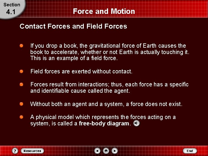Section 4. 1 Force and Motion Contact Forces and Field Forces If you drop