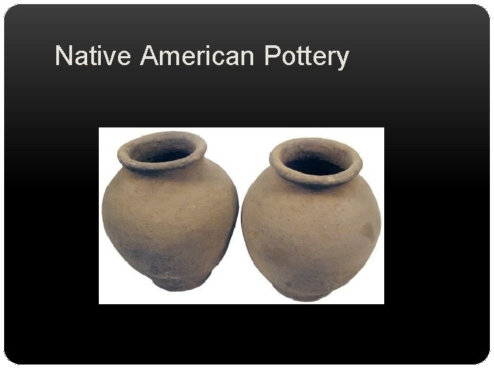 Native American Pottery 