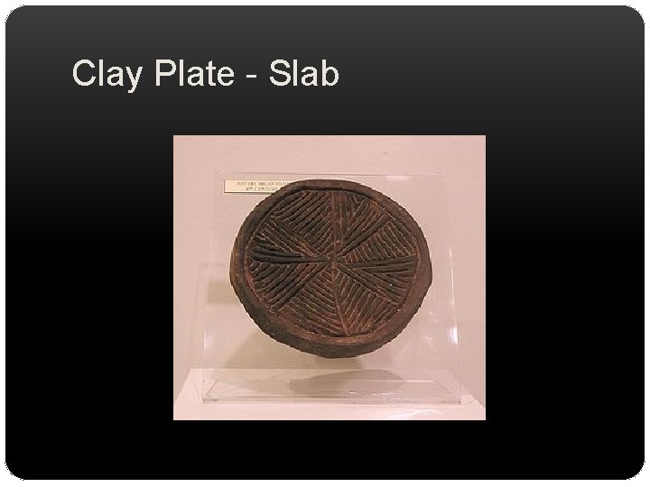 Clay Plate - Slab 