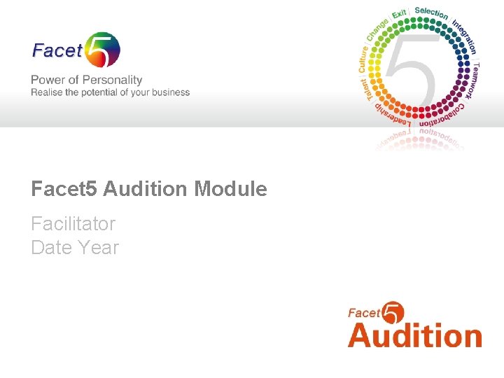 Facet 5 Audition Module Facilitator Date Year 