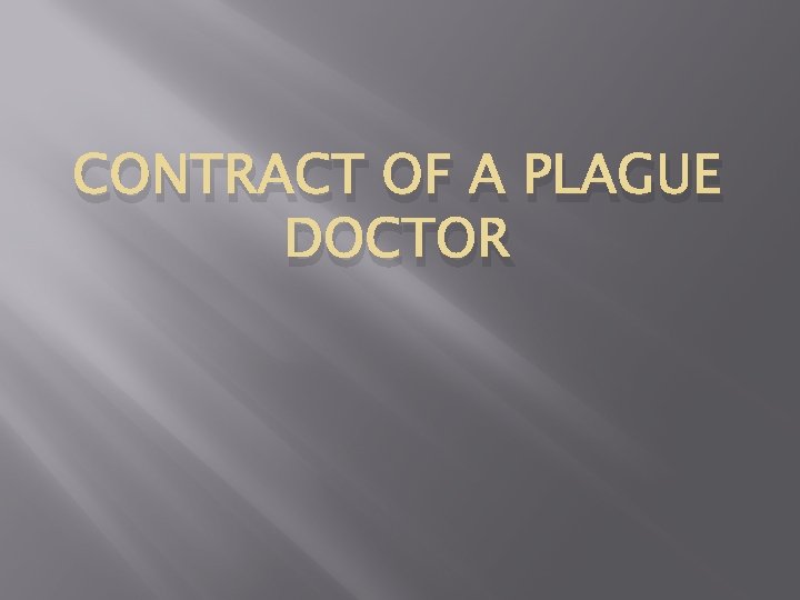 CONTRACT OF A PLAGUE DOCTOR 
