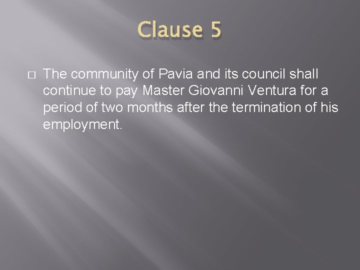 Clause 5 � The community of Pavia and its council shall continue to pay