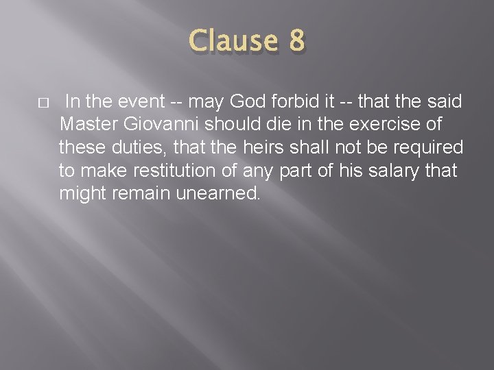 Clause 8 � In the event -- may God forbid it -- that the
