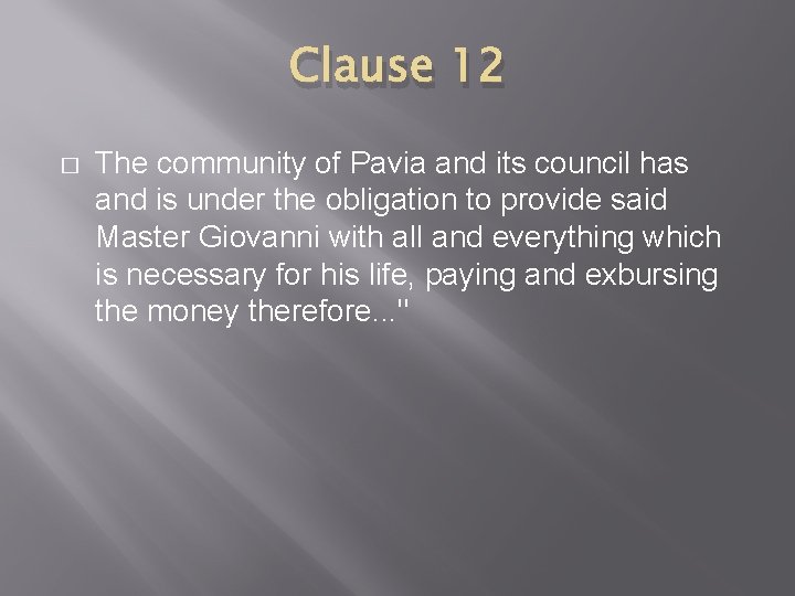 Clause 12 � The community of Pavia and its council has and is under