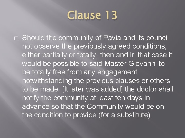 Clause 13 � Should the community of Pavia and its council not observe the