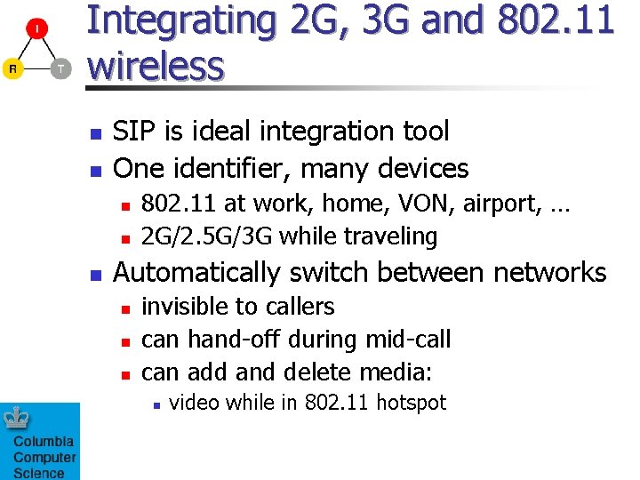 Integrating 2 G, 3 G and 802. 11 wireless n n SIP is ideal