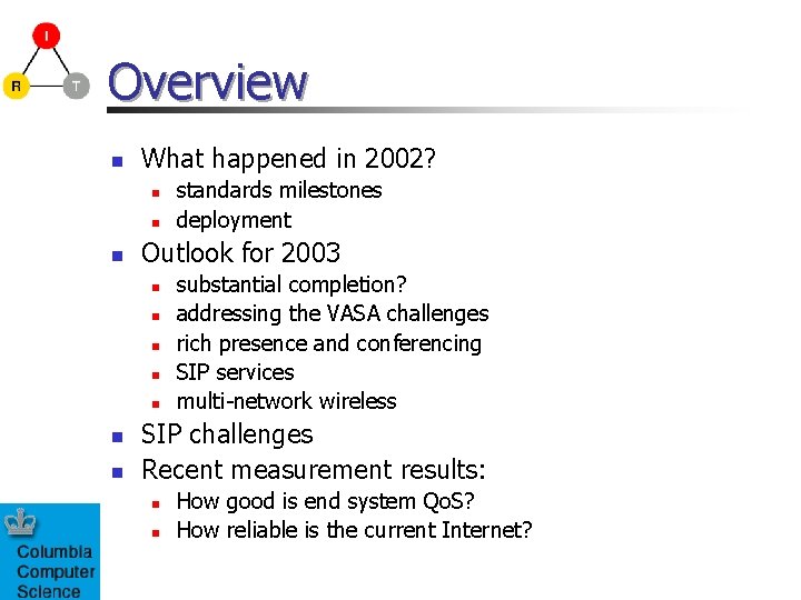 Overview n What happened in 2002? n n n Outlook for 2003 n n