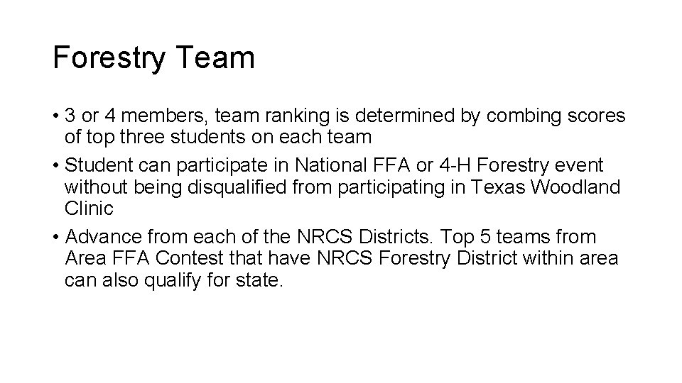 Forestry Team • 3 or 4 members, team ranking is determined by combing scores