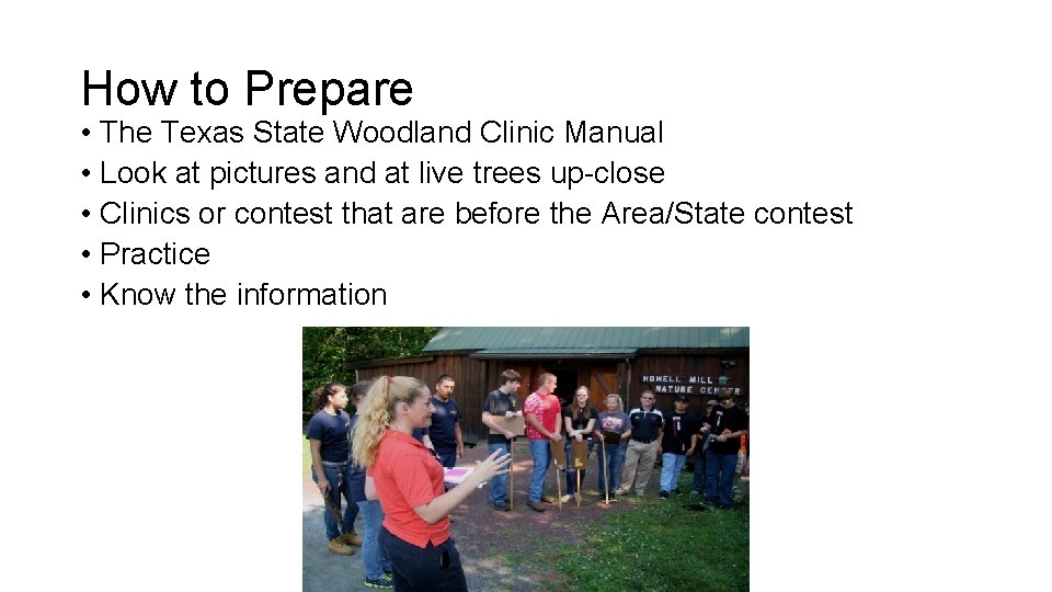 How to Prepare • The Texas State Woodland Clinic Manual • Look at pictures