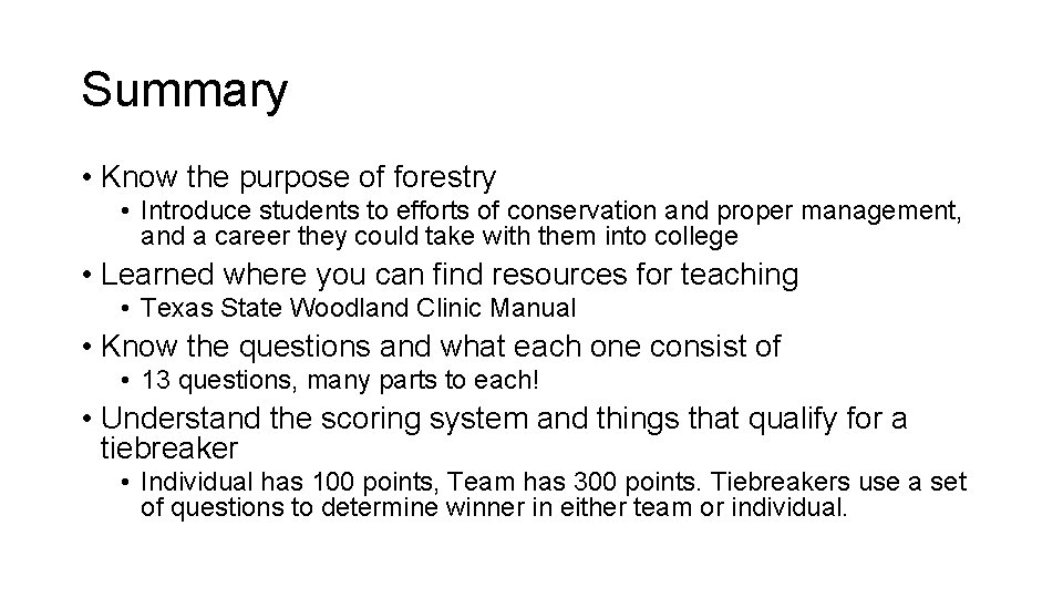 Summary • Know the purpose of forestry • Introduce students to efforts of conservation