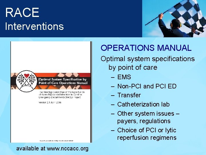 RACE Interventions OPERATIONS MANUAL Optimal system specifications by point of care – – –