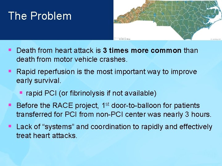 The Problem § Death from heart attack is 3 times more common than death