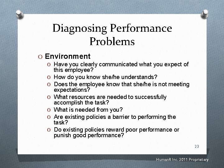 Diagnosing Performance Problems O Environment O Have you clearly communicated what you expect of
