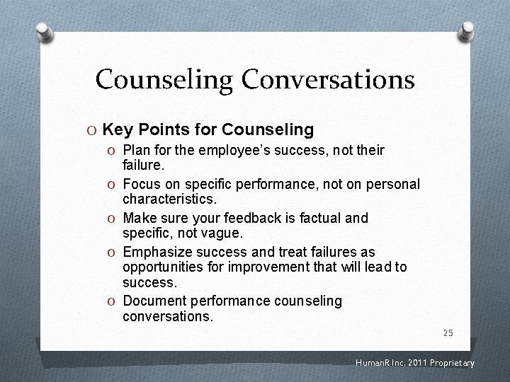 Counseling Conversations O Key Points for Counseling O Plan for the employee’s success, not