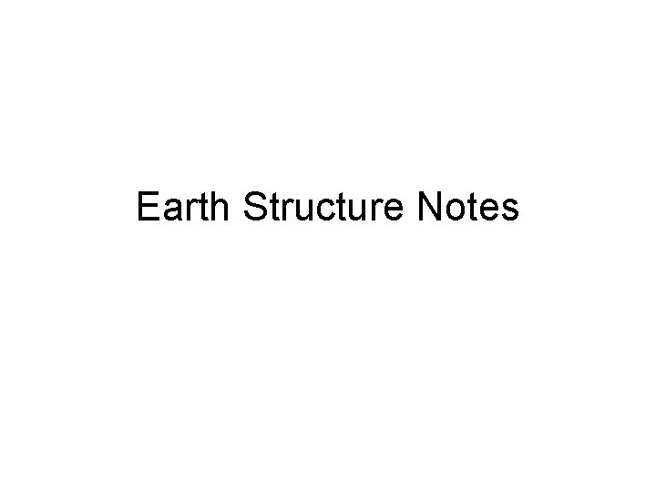 Earth Structure Notes 