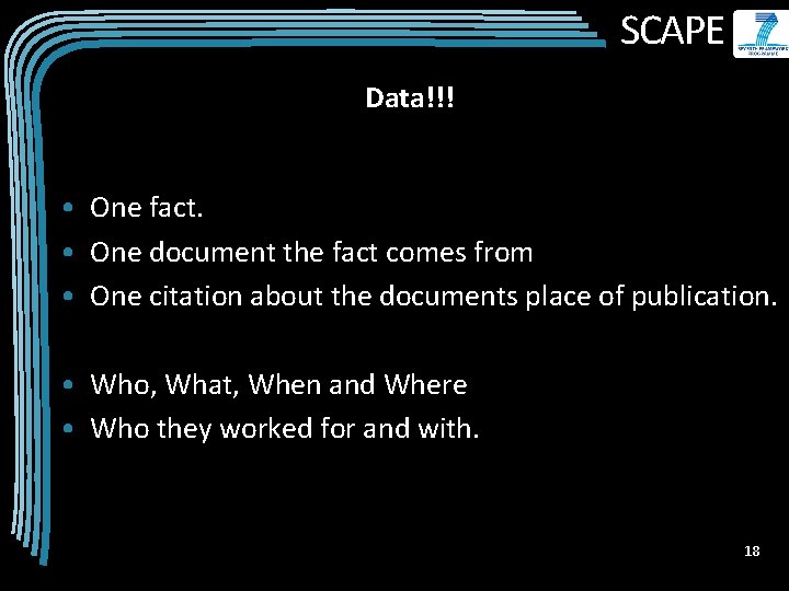 SCAPE Data!!! • One fact. • One document the fact comes from • One