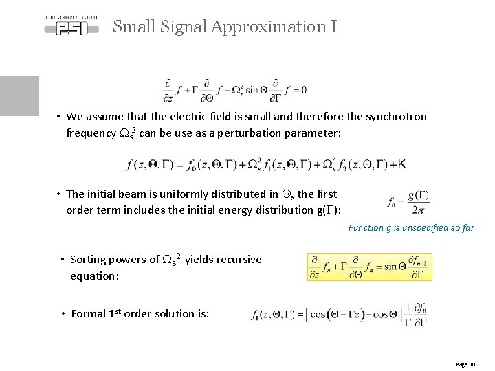 Small Signal Approximation I • We assume that the electric field is small and