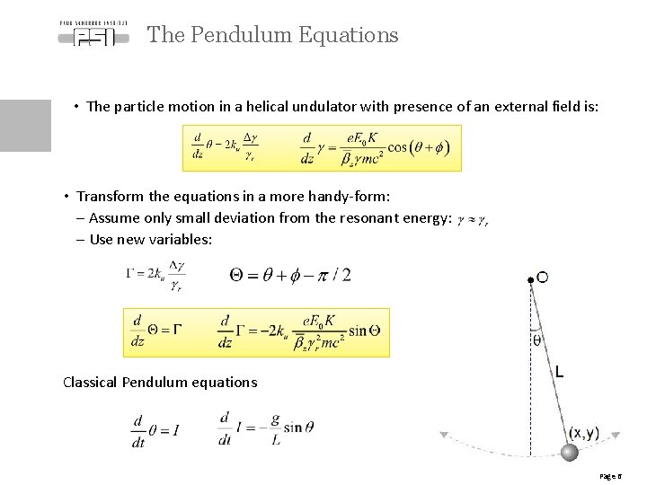 The Pendulum Equations • The particle motion in a helical undulator with presence of