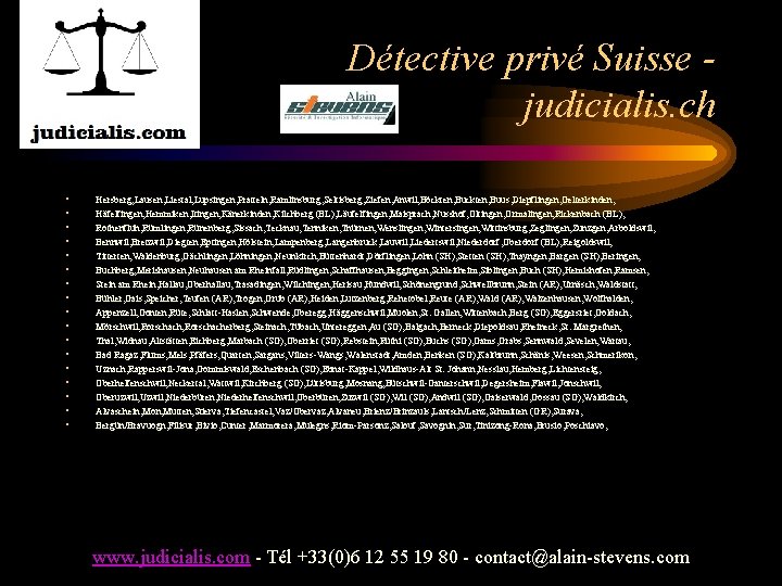 Détective privé Suisse judicialis. ch • • • • • Hersberg, Lausen, Liestal, Lupsingen,