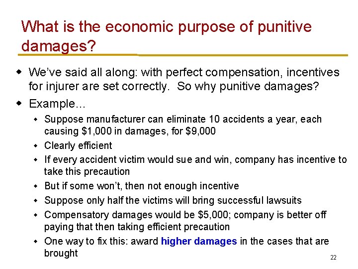 What is the economic purpose of punitive damages? w We’ve said all along: with