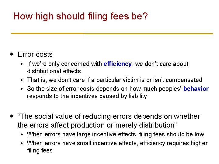 How high should filing fees be? w Error costs If we’re only concerned with