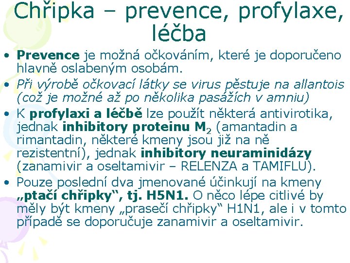 Chřipka – prevence, profylaxe, léčba • Prevence je možná očkováním, které je doporučeno hlavně