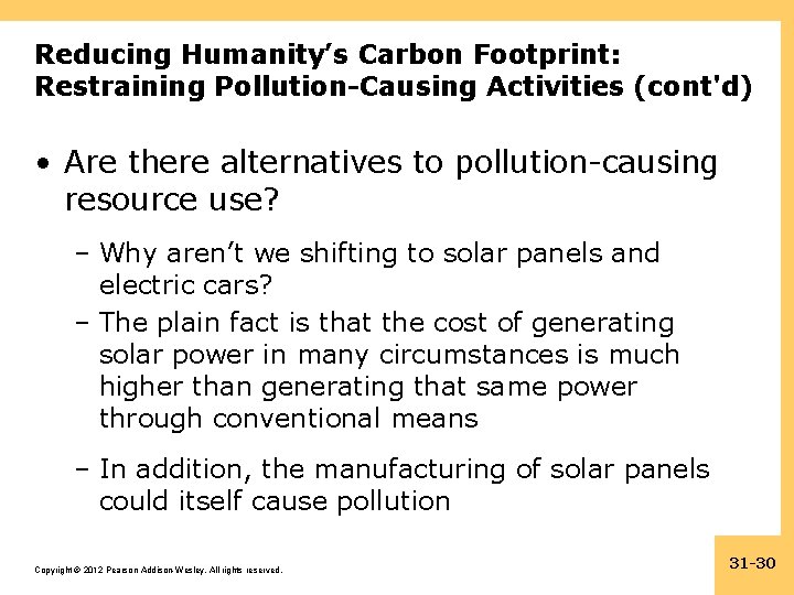 Reducing Humanity’s Carbon Footprint: Restraining Pollution-Causing Activities (cont'd) • Are there alternatives to pollution-causing