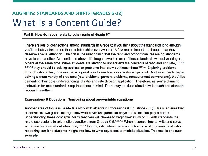 ALIGNING: STANDARDS AND SHIFTS (GRADES 6 -12) What Is a Content Guide? 23 