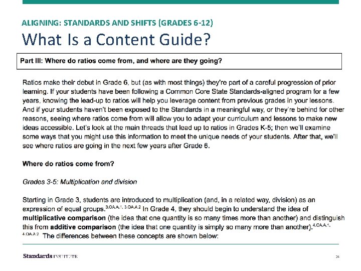 ALIGNING: STANDARDS AND SHIFTS (GRADES 6 -12) What Is a Content Guide? 24 