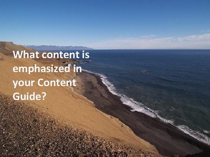 What content is emphasized in your Content Guide? 28 