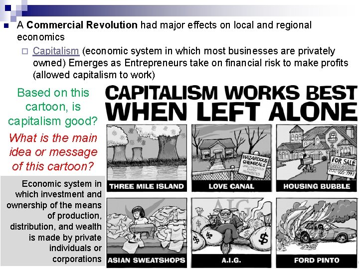 n A Commercial Revolution had major effects on local and regional economics ¨ Capitalism