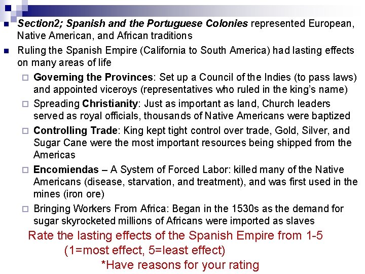 n n Section 2; Spanish and the Portuguese Colonies represented European, Native American, and