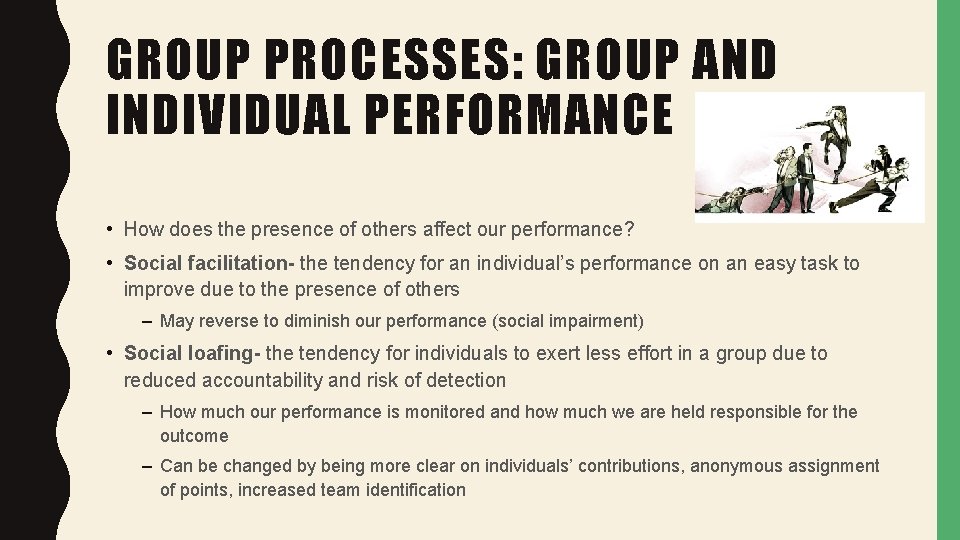 GROUP PROCESSES: GROUP AND INDIVIDUAL PERFORMANCE • How does the presence of others affect