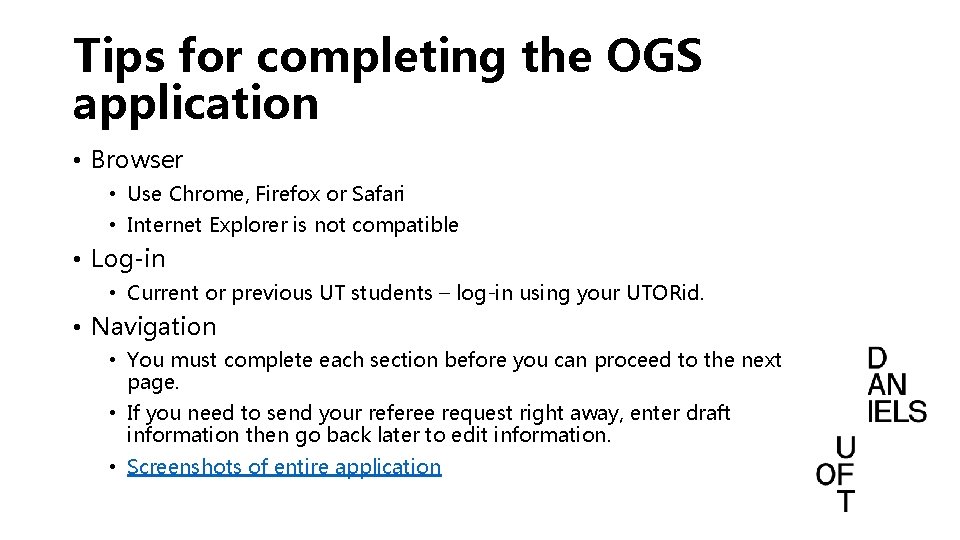Tips for completing the OGS application • Browser • Use Chrome, Firefox or Safari Tips for completing the OGS application • Browser • Use Chrome, Firefox or Safari